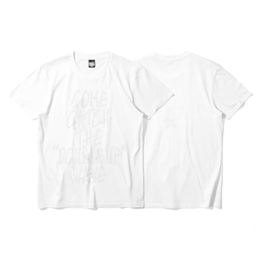 COME CATCH THE DOUBLE UP WAVE-Tee_White